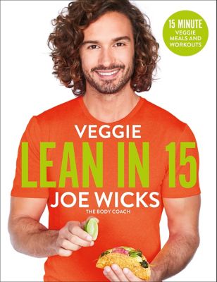 Joe Wicks Veggie Lean in 15 15Minute Veggie Meals and Workouts