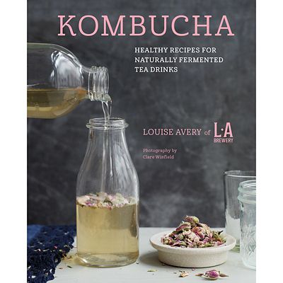 Kombucha – Healthy Recipes For Naturally Fermented Tea Drinks By Louise Avery - (Image 1)