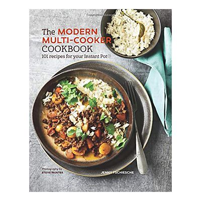 The Modern Multi Cooker Cookbook 101 Recipes for your Instant Pot