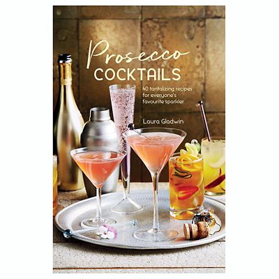 Prosecco Cocktails Recipe Book by Laura Gladwin image(1)