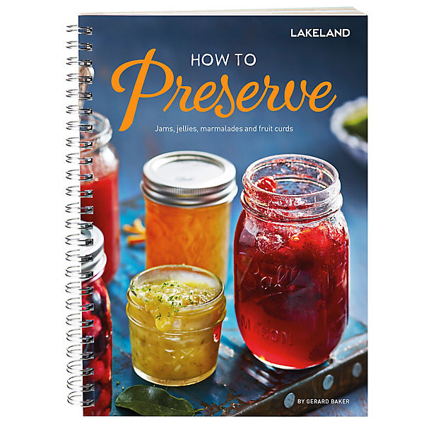 Lakeland How To Preserve Recipe Book by Gerard Baker image(1)