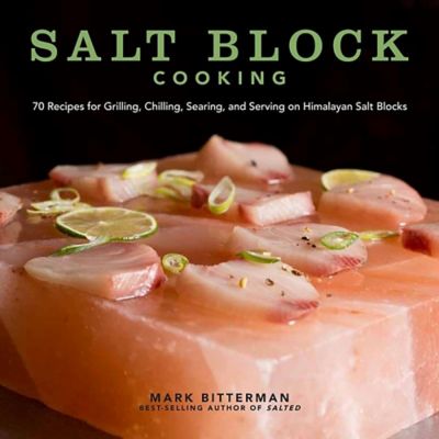 Salt Block Cooking Book by Mark Bitterman image(1)